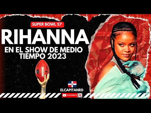 Rihanna actuará en el show de medio tiempo del Super Bowl 2023