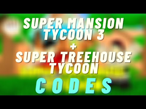 Codes For House Tycoon 07 2021 - super treehouse tycoon roblox codes