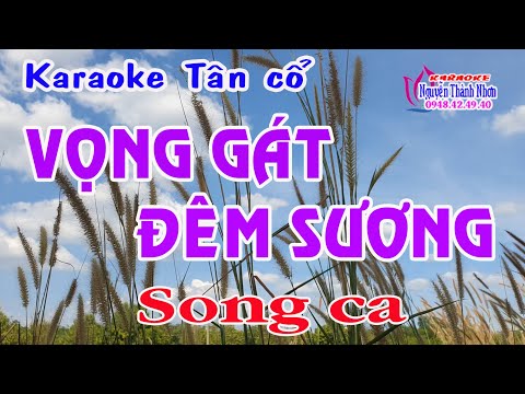 Karaoke tân cổ VỌNG GÁT ĐÊM SƯƠNG – SONG CA  [ Ns Thanh Tuấn – Hà Mỹ Xuân ] Tân cổ trước 75
