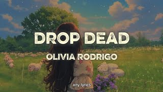 Olivia Rodrigo - drop dead (Terjemahan Lirik Indo Non baku)