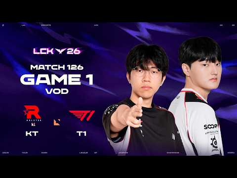 <strong>KT</strong> vs T1 | Match 126 Game 1 | 2026 LCK