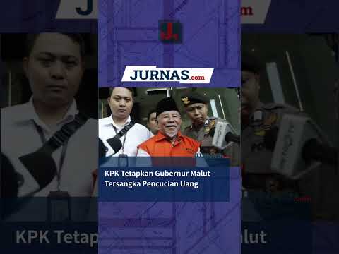 KPK Tetapkan Gubernur Malut Tersangka Pencucian Uang