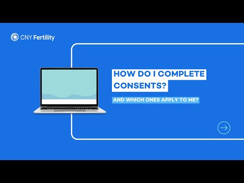 How do I complete CNY Fertility consents, which apply to me?