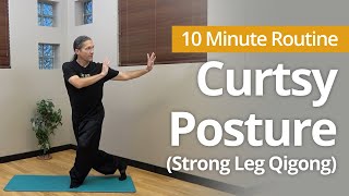 Strong Leg Qigong: Curtsy Posture for Hip & Glute Strength | 10-Minute Daily Routine