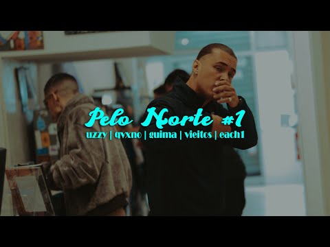 PELO NORTE #1 - Uzzy, Qvxno, Guima, Vieitos & Each1