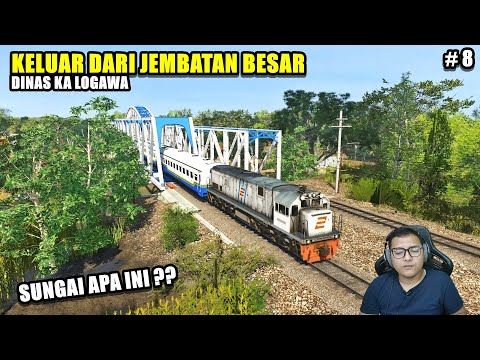 KELUAR DARI JEMBATAN BESAR - DINAS KA LOGAWA PART 8