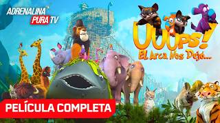 Uuups! El Arca nos dejó - Película completa en español - Película de Animación | Adrenalina Pura TV