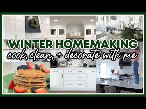 WINTER HOMEMAKING 2025 | COOK, CLEAN, + DECORATE WITH ME!