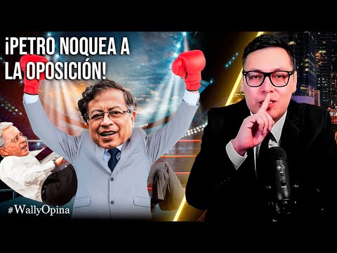 🚨¡PETRO NOQUEA A LA OPOSICIÓN!- #WALLYOPINA