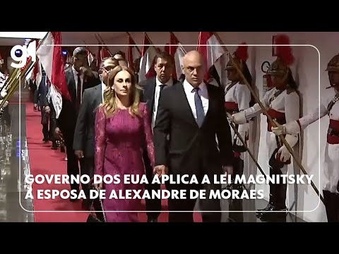 Governo dos Estados Unidos aplica a Lei Magnitsky à esposa de Alexandre de Moraes