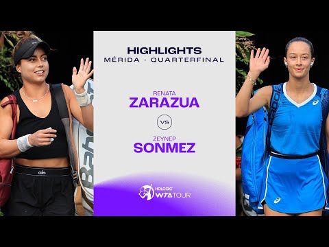 Renata Zarazua vs. Zeynep Sonmez | 2024 Mérida Quarterfinal | WTA Match Highlights