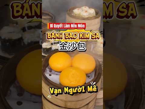 Bí quyết làm nên món Bánh Bao Kim Sa vạn người mê #baozdimsum #baoz #dimsum #banhbaokimsa