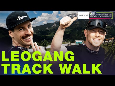 TRACK WALK with Andi Kolbe & Charlie Hatton | Leogang UCI Downhill World Cup