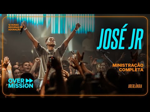 Jose Jr no Overmission Uberlândia - MINISTRAÇÃO COMPLETA