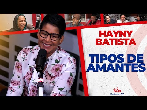 "EL SER HUMANO NO ES FIEL" - Hayny Batista (Los Tipos de Amantes)