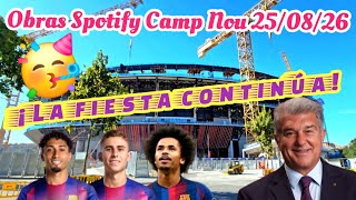 Obras Spotify Camp Nou 25/08/26🥳 ¡La fiesta continúa! 🥳 