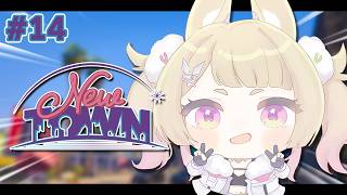 【#NEWTOWN 】14日目！！この街にいられるのもあと数日なのかよ…。【 卯埜らび￤ゆにれいど！】