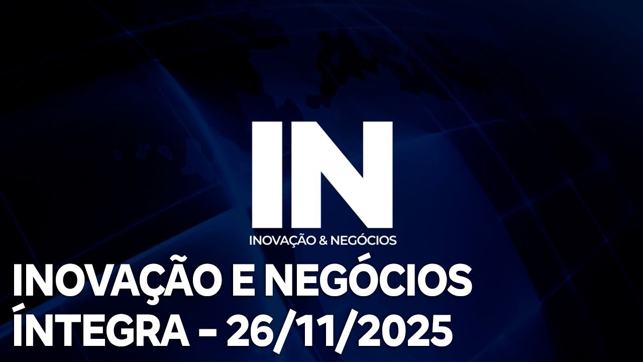 Inovação e Negócios   26112025