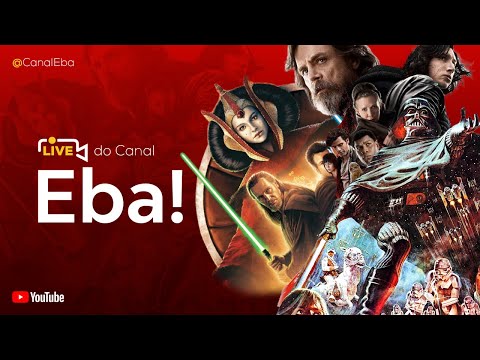 LIVE: Star Wars Day - Canal Eba! Live #23