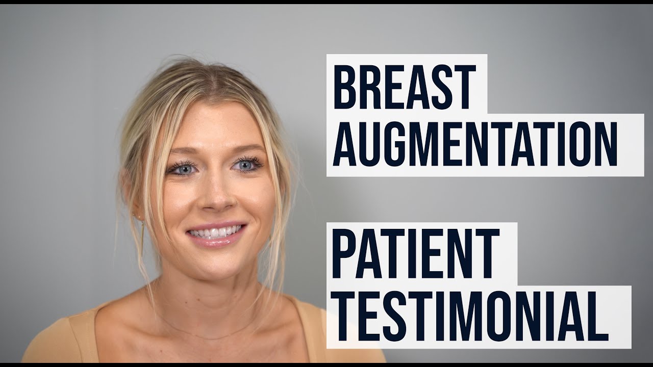 Patient testimonial on breast augmentation experience.