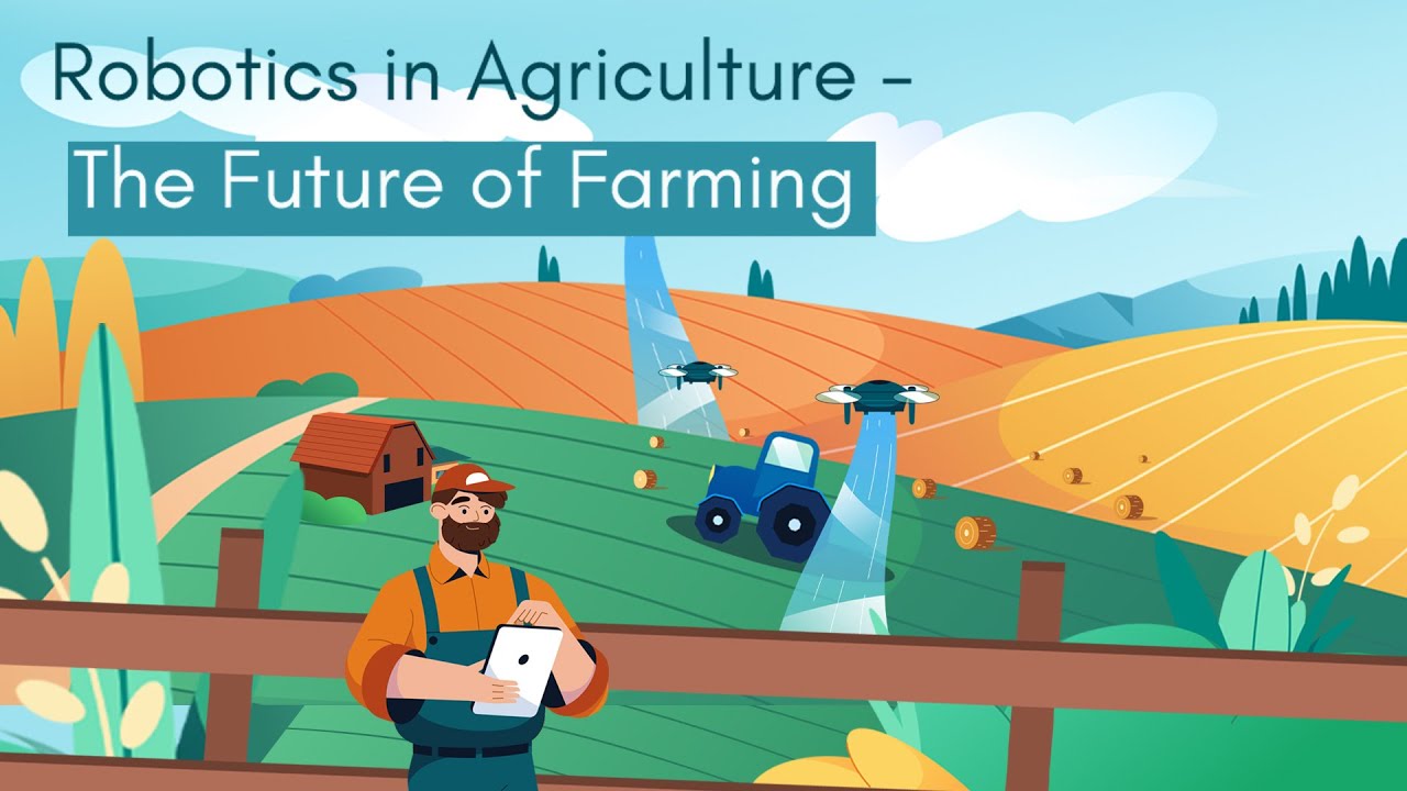 Future Farming: The Future Of Agriculture