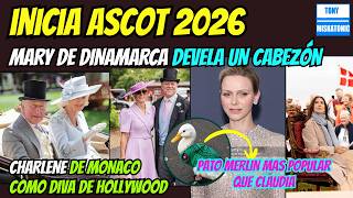 INICIA ASCOT 2026. MEGHAN MARKLE VENDE MATCHA DIGNO DE SHREK. PATO MERLÍN MÁS POPULAR QUE SHEINBAUM.