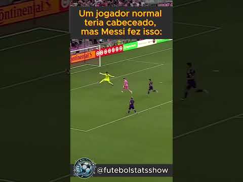 Um jogador normal cabecearia... Mas Messi fez isso 😳🧠
