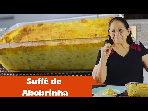 SUFLE DE ABOBRINHA: RECEITA FÁCIL PARA ALMOÇO OU JANTAR EM FAMÍLIA!