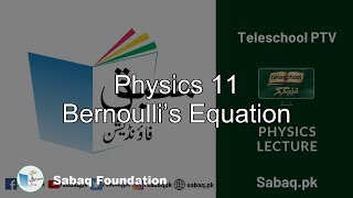Physics 11 Bernoulli’s Equation