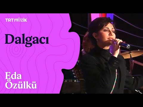 ⛵️ Eda Özülkü | Dalgacı (Canlı Performans)