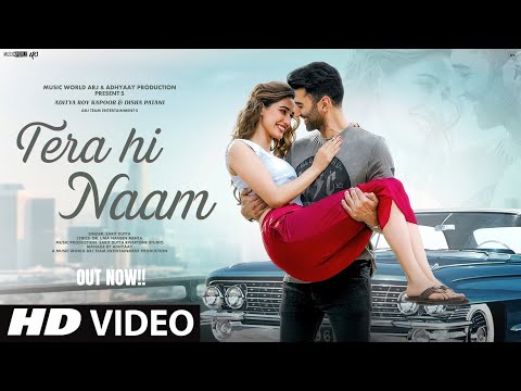 New Song 2025 | New Hindi Song | Tera Hi Naam | Aditya Roy Kapur | Disha Patani | Romantic Song