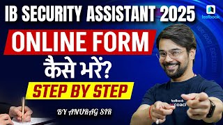 IB Security Assistant Form Fill Up 2025 | IB Security Assistant Online Form Fill Up Step By Step