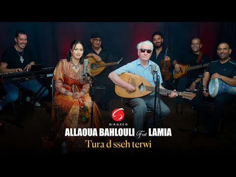 Allaoua Bahlouli Duo Lamia "Tura D Sseh Tarwi" en Hommage ร Slimane Chabi