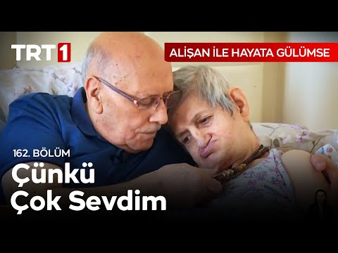 17 Yıldır Felçli Eşine Bakıyor 💕 Alişan ile Hayata Gülümse 162. Bölüm