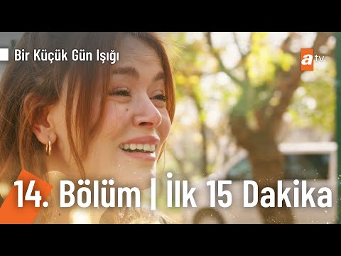 Bir Küçük Gün Işığı 14. Bölüm | İlk 15 Dakika