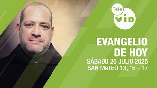 Evangelio de hoy 📖 Lectio Divina, Sábado 26 de julio 2025 | Tele VID