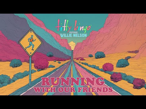 Willie Nelson with Titty Bingo - Running With Our Friends - Music Video