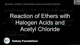 Reaction  of Ethers with Halogen Acids and Acetyl Chloride
