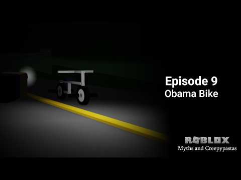 ROBLOX Myths and Creepypastas Episode 9 | Obama Bike