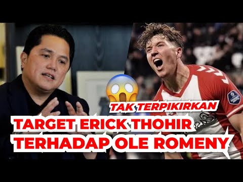 Mengejutkan Banyak Pihak Target Erick Thohir Terhadap Ole Romeny