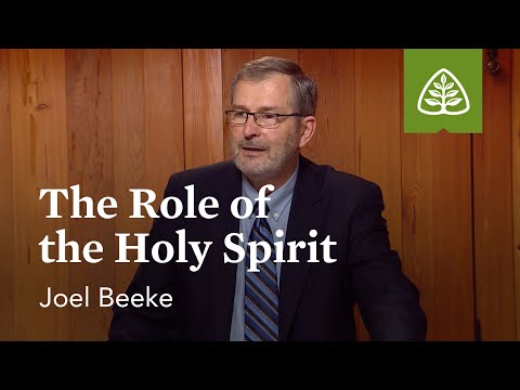 The Role of the Holy Spirit: Assurance of Faith with Joel Beeke