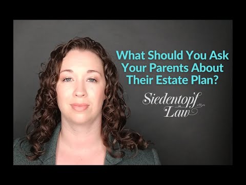 Video: What Should You Ask Your Parents About Their Estate Plan?