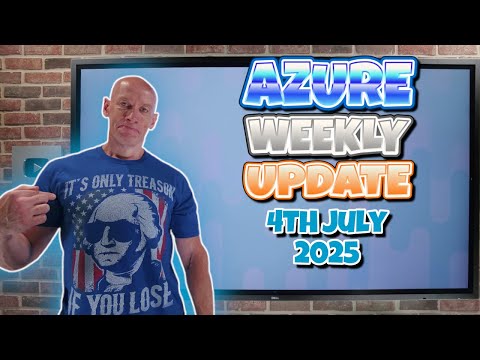 Azure Update - 4th July 2025