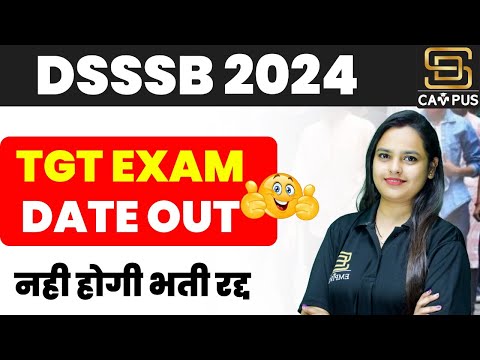 DSSSB TGT Exam Date 2024 Out |DSSSB TGT Exam Latest Update|DSSSB TGT Exam Update 2024  |Niharika Mam