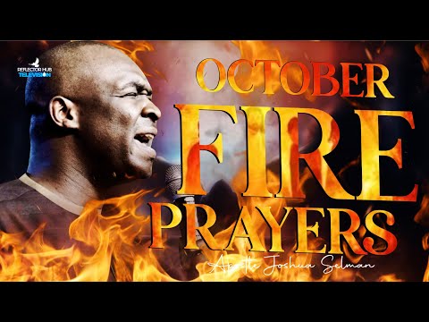 FIRE DANGEROUS PRAYERS LIKE THIS EVERY NIGHT IN OCTOBER 2024 - APOSTLE JOSHUA SELMAN