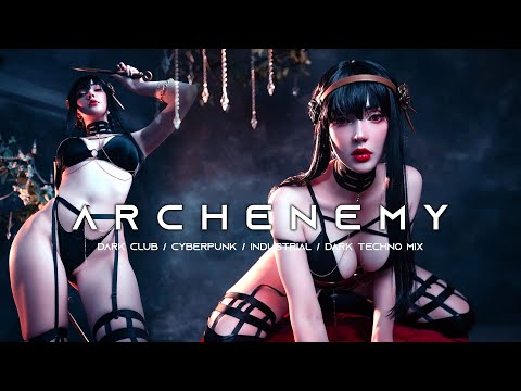 ARCHENEMY - Dark Techno / Industrial Bass / Cyberpunk / EBM / Dark Club Mix