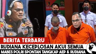 TERKENA JEBAKAN! Usai Keceplosan / Tim Mabes Polri Gerak Cepat 'Tangkap' Rudiana & AEP