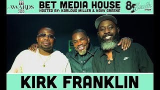 2025 BET AWARDS BACKSTAGE | 85 SOUTH SHOW | KIRK FRANKLIN