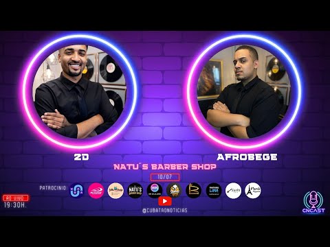 CNCAST - TEMP.2 #33 2D E  AFROBEGE -  NATU´S BARBER SHOP.