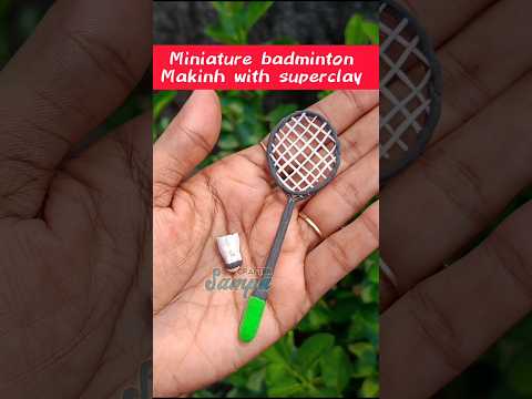 easy and simple superclay art || miniature badminton making #shorts #ytshorts #explore #trending